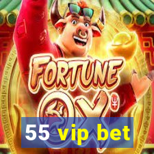 55 vip bet
